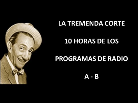 LA TREMENDA CORTE - RADIO - EPISODIOS A B