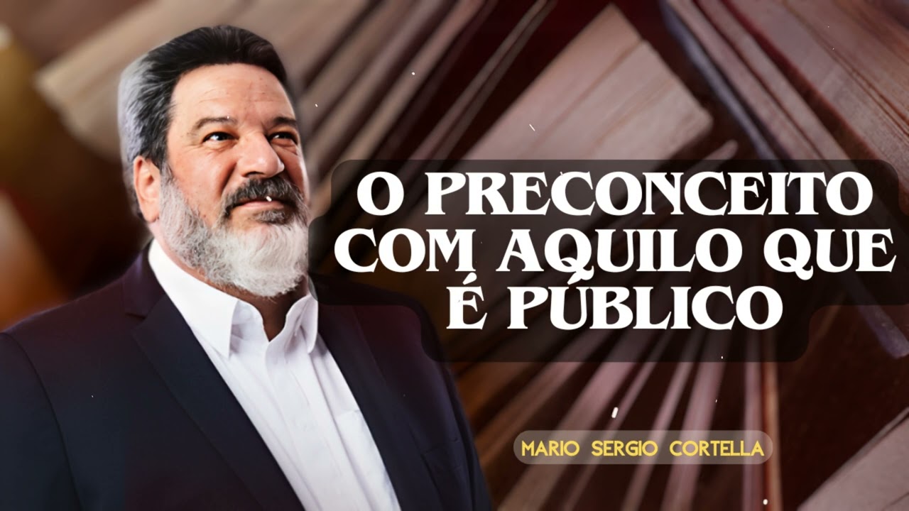 O preconceito com aquilo que é público | MARIO SERGIO CORTELLA