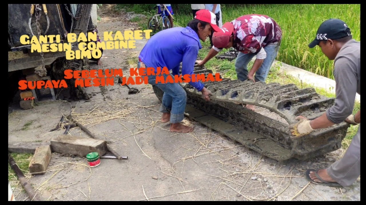 Ganti BAN karet mesin COMBINE BIMO sebelum turun ke lahan