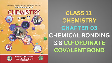 3.8 Coordinate Covalent Bond| Chemical Bonding Chapter 3 Chemistry Class 11 FBISE New Syllabus 2024