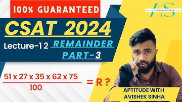 Lecture-12 |  Remainder Theorem | Part-3 | Division by 100 | UPSC CSAT 2024 | AVISHEK SINHA |