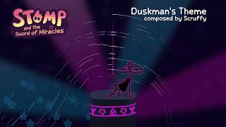 Stomp & the Sword of Miracles - Duskman's Theme by Scruffy