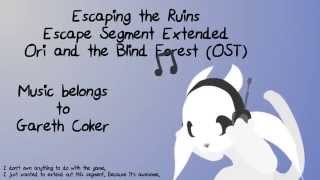 Video thumbnail of "Ori and the Blind Forest OST Extended - Escaping the Ruins (Escape Segment)"