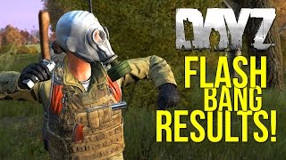 #DayZ Exp 0.59 ~ Flash Bang Test Footage Results ~ Thoughts