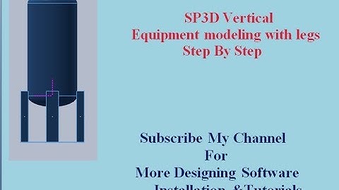 #Smart Plant 3D Tutorials || Modeling Vertical Equipment With Legs || #practice