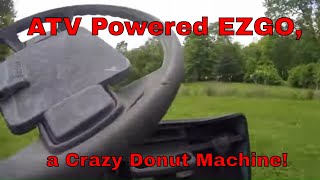 ATV Powered EZGO Golf Cart, Custom Exhaust Build, Romp with Donuts!