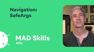 Navigation: SafeArgs - MAD Skills