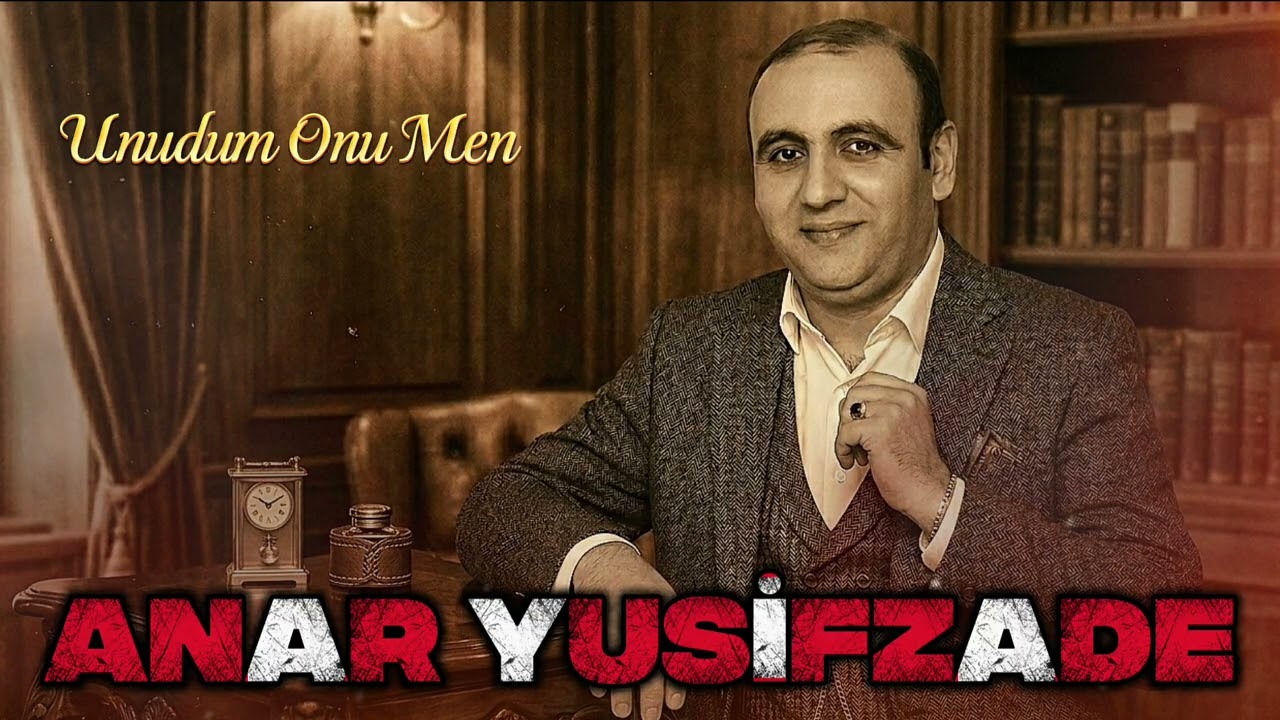 Anar Yusifzade - Unudum Onu Men 2026