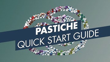 PASTICHE Quick Start Guide