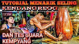 Tutorial menarik Seling kendang Reog dan tes suara