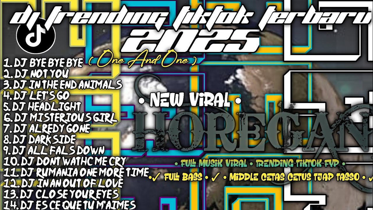 DJ TRENDING TIKTOK TERBARU 2025 •DJ  BYE BYE BYE • DJ NOT YOU • DJ  IN THE END ANIMALS• DJ LET'S GO•