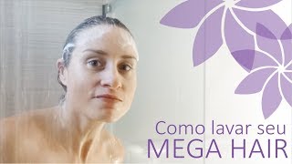 Como cuidar do Mega Hair - Aprenda a forma correta de lavar o cabelo