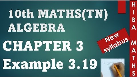 10th maths chapter 3 example 3.19 tn samacheer hiba maths