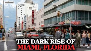 The Most Impossible Rise of a City Ever: Miami, Florida