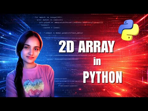 Day - 41 | 2D Array in Python for Machine Learning, Data Science & Analytics