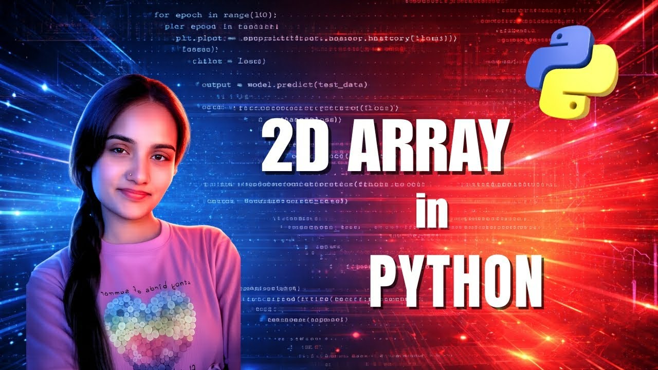 Day - 41 | 2D Array in Python for Machine Learning, Data Science ...
