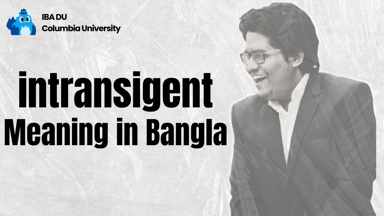 Intransigent Intransigent | Learn English Vocabulary in Bangla - YouTube