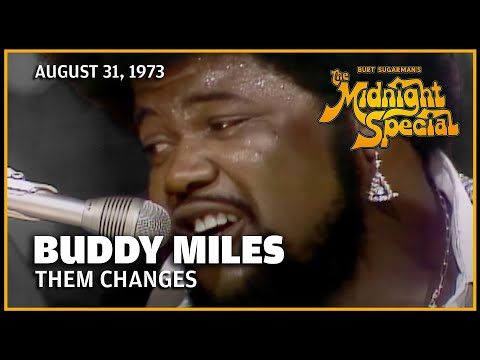 Them Changes - Buddy Miles | The Midnight Special