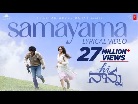 Hi Nanna: Samayama Lyrical Video Song | Nani,Mrunal Thakur | Shouryuv | Hesham Abdul Wahab