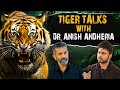 Tiger talks with dr anish andheria i tiger attack  encounters with rohantravelstories