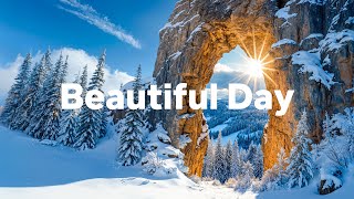 Beautiful Day 🌄 Songs to boost your mood ❄️ Positive songs to start your day - Chill House Music