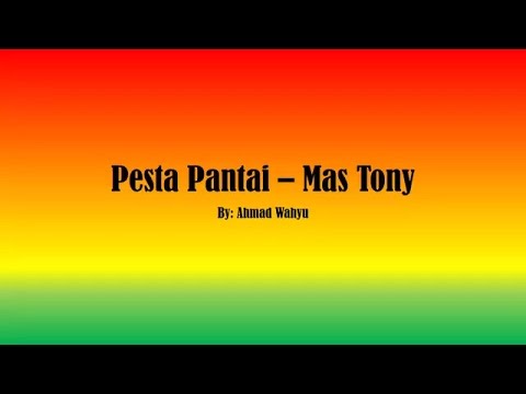 Pesta Pantai – Tony Q Rastafara Full Lyrics