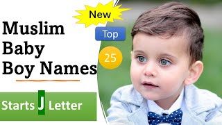 Muslim Baby Boy Names Starts with J | Islamic Boy Names | Arabic Boy Names | Muslim Baby Boy Names