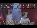 [On Your Side] Superfly ♪kazumi 動画編集