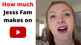 How much JesssFam makes on Youtube