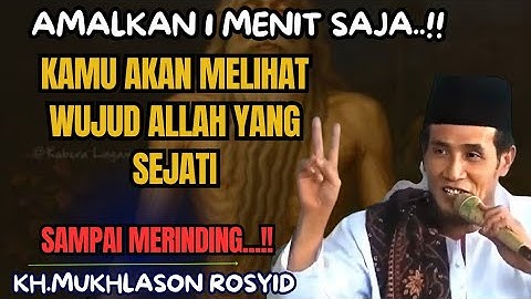 Amalkan 1 menit saja.!! Kamu akan melihat wujud Allah yang sejati ,sampai merinding🔴KH mukhlason 