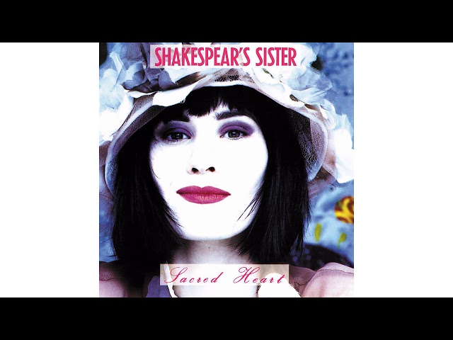 Shakespears Sister - Heaven Is in Your Arms