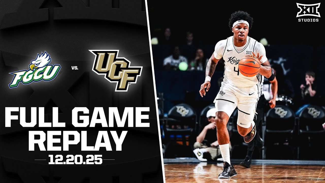 FGCU vs. UCF Full Game Replay (12.20.25) | 2025-26 Big 12 Men's Basketball