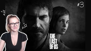 My First Playthrough of The Last of Us -  Part 3