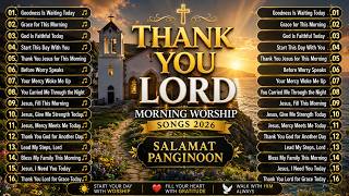 THANK YOU LORD 🙏 Morning Worship Songs 2026 | Peaceful Christian Prayer Music