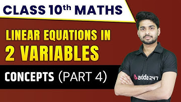 Linear Equations in Two Variables - Concepts (Part 4) | Class 10 Maths