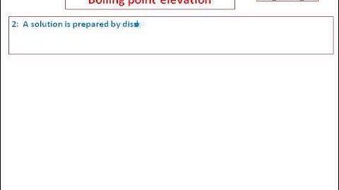 5 Colligative properties Boiling point elevation
