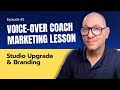 Voice-Over Coaching: Studio Upgrade & Branding (Episode #3)
