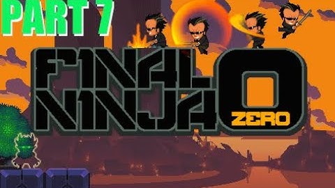 Final Ninja Zero | Part 7 | Levels 17-18 | Gameplay | Retro Flash Games