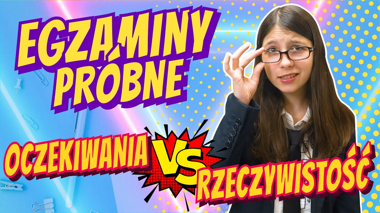 EGZAMINY PRÓBNE - OCZEKIWANIA VS RZECZYWISTOŚĆ! ODC 474