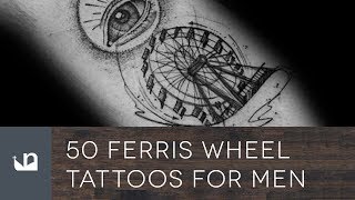 50 Ferris Wheel Tattoos For Men