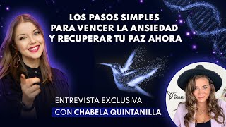 Qué Puedes Hacer Ahora para Vencer Ansiedad y Recuperar Tu Paz.  Entrevista con Chabela Quintanilla