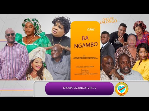 BA NGAMBO Episode 2 Congolese Series 2025 Salongo Group Salongo TV Plus Group Production