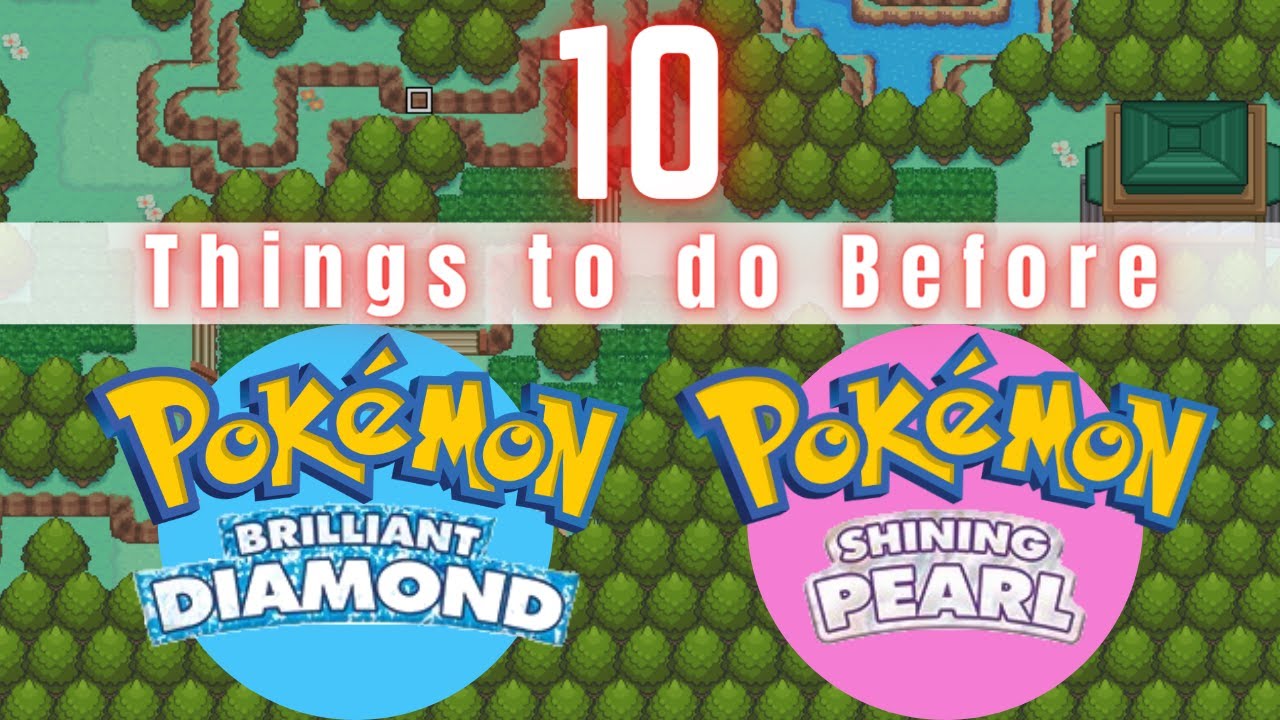Top 10 Things to do before Pokémon BDSP!! [Gen4 Remakes]