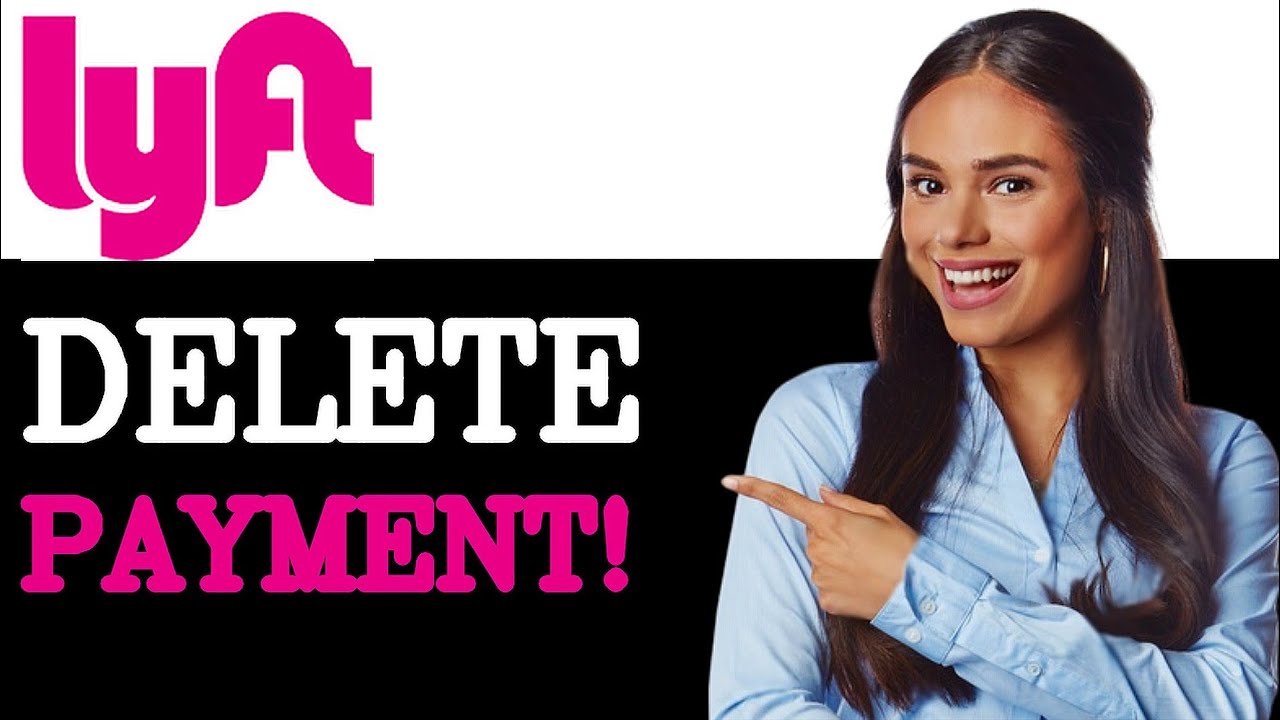How To Remove Payment Method From Lyft (2025)