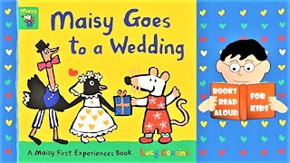 MAISY GOES TO A WEDDING bedtime story by Lucy Cousins Read Aloud by Books Read Aloud for Kids