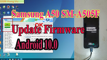 Samsung A50 SM-A505F update Android 10 One UI 2 by Odin 3.14.4 - Gsm hung vu.