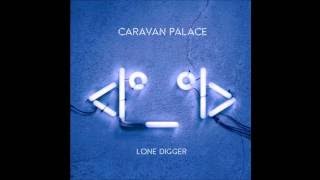 Caravan Palace - Lone Digger Instrumental