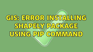 GIS: Error installing Shapely package using pip command (2 Solutions!!)