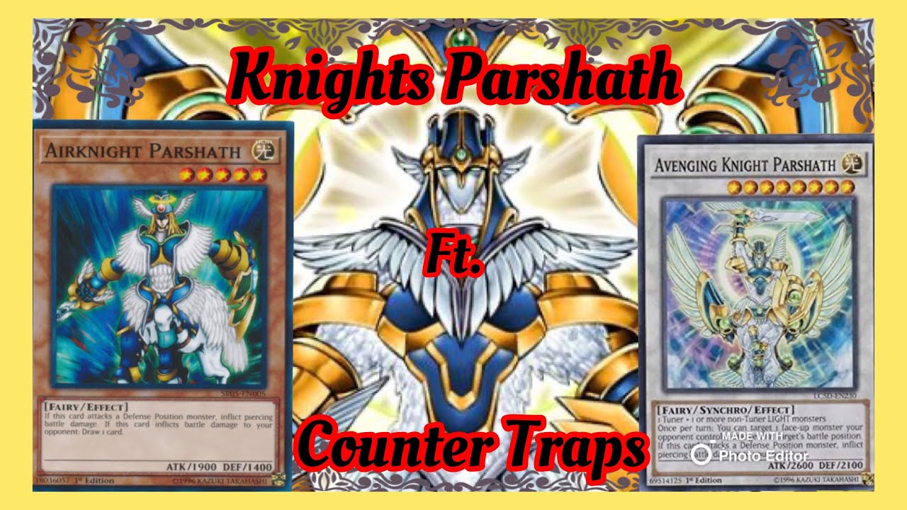 Knights Parshath Ft. Counter Traps Deck Profile 81 GoldRank7 [YuGiOh