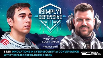 Innovations in Cybersecurity: A Conversation with John Liliston with ThreatLocker | S3 E8